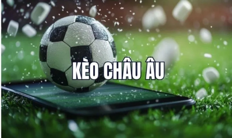 kèo Châu Âu